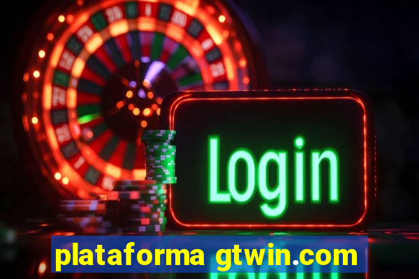 plataforma gtwin.com